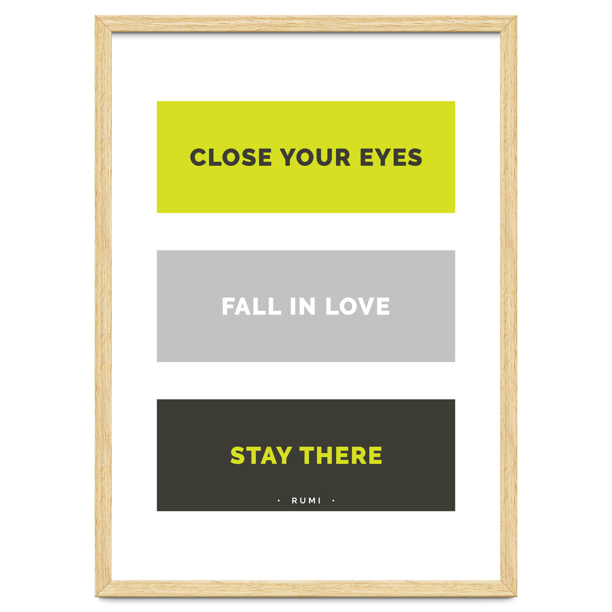 Close Your Eye, Fall In Love, Stay There - Rumi Quote Typography