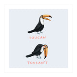 Toucan Toucan't (Print Only) thumbnail