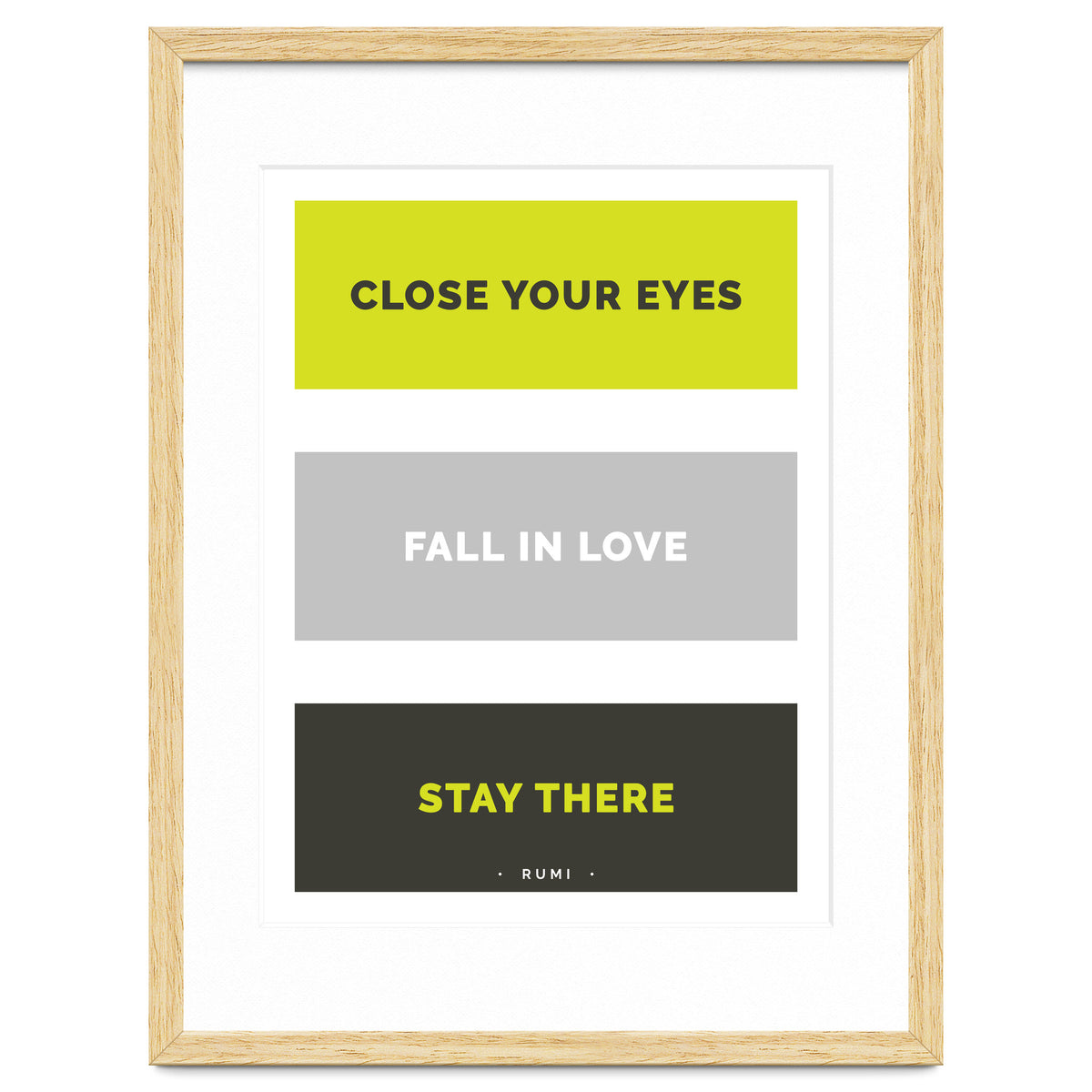 Close Your Eye, Fall In Love, Stay There - Rumi Quote Typography