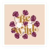 Be Wild (Print Only) thumbnail