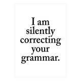I Am Silently Correcting Your Grammar (Print Only) thumbnail