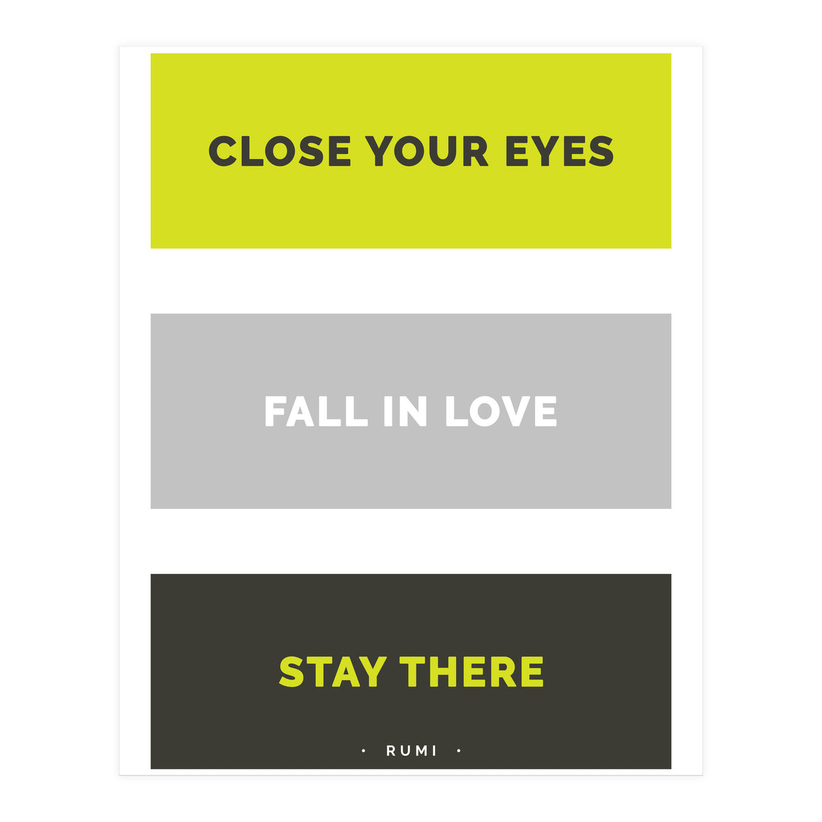 Close Your Eye, Fall In Love, Stay There - Rumi Quote Typography (Print Only)