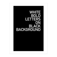 WHITE BOLD LETTERS (Print Only)