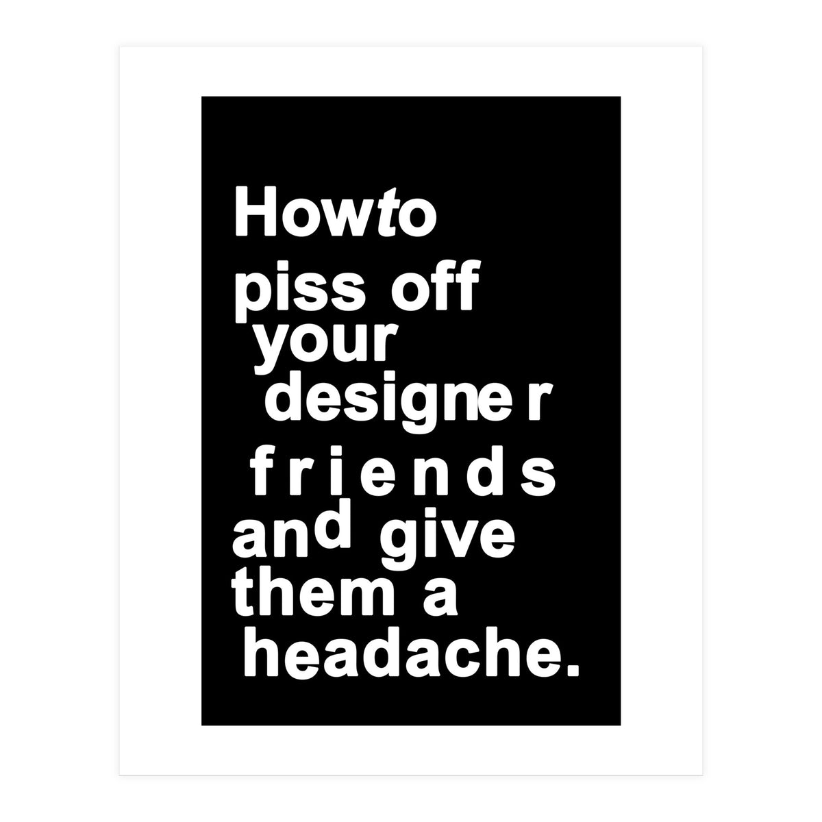 The Headache Black (Print Only)