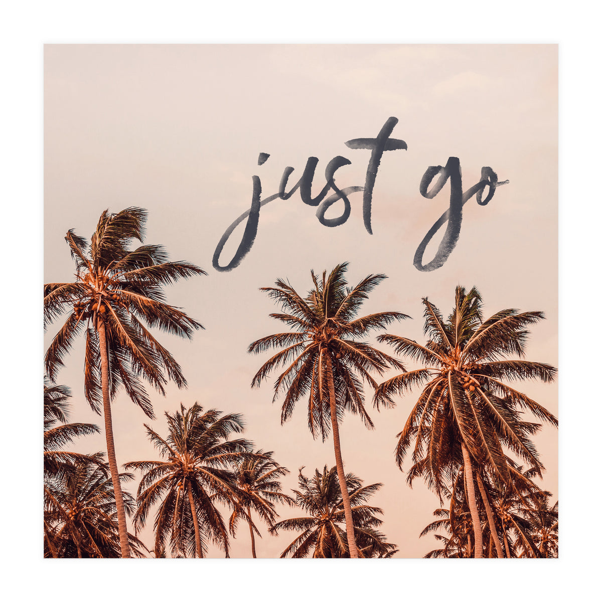 Just Go  (Print Only)