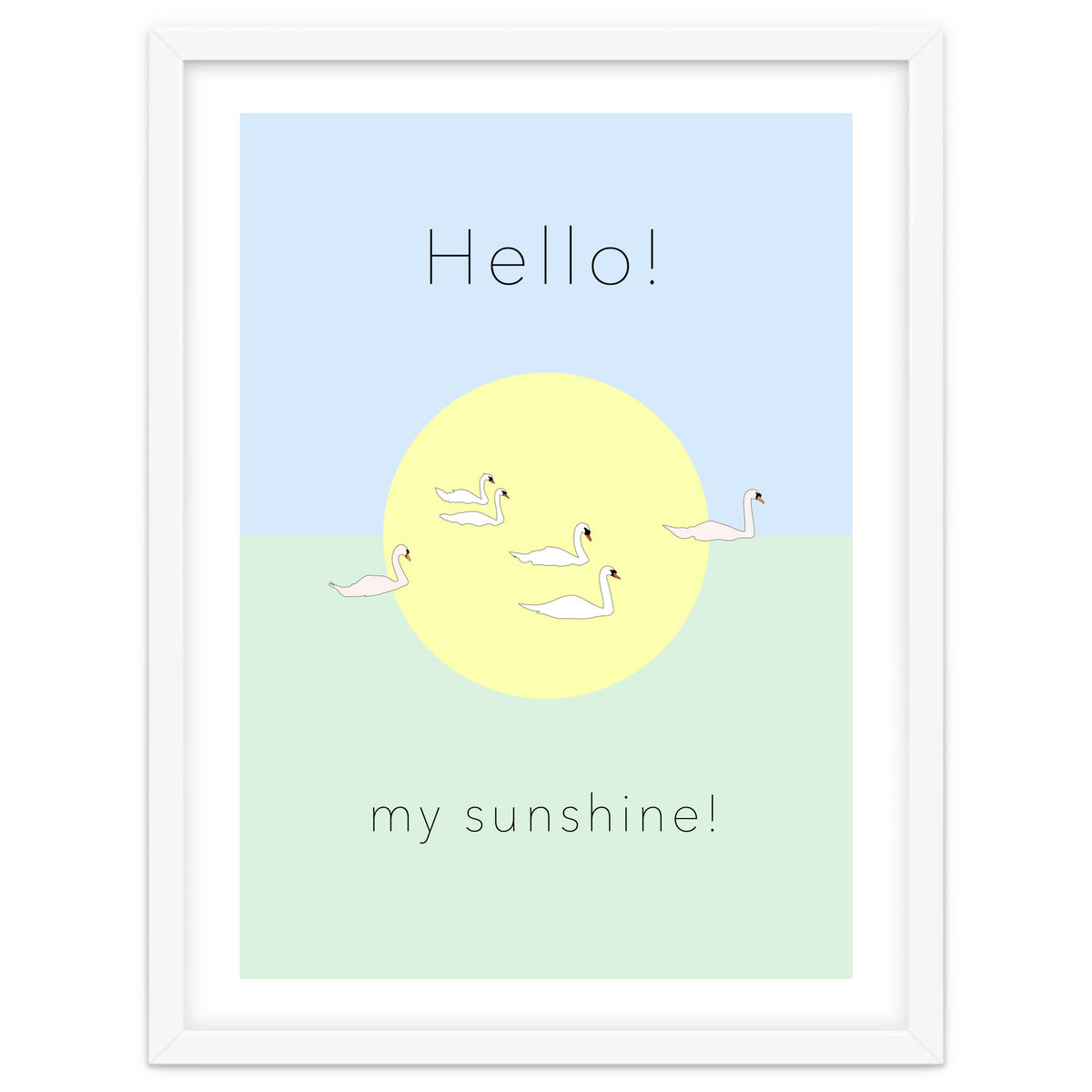Hello! my sunshine! - Swan moon and Sun