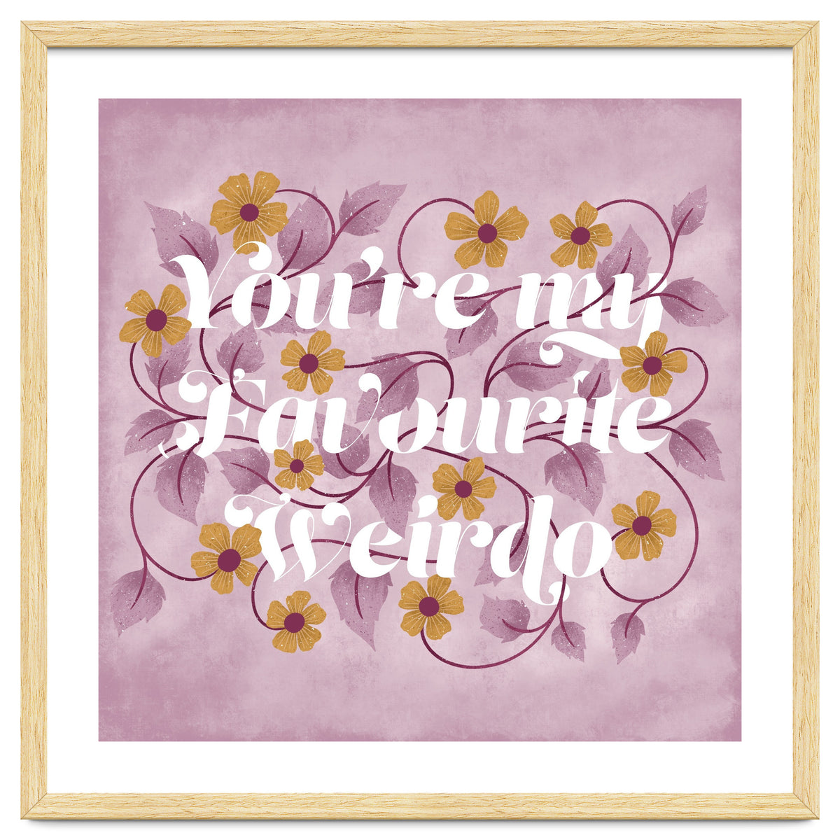 You're my Favourite Weirdo