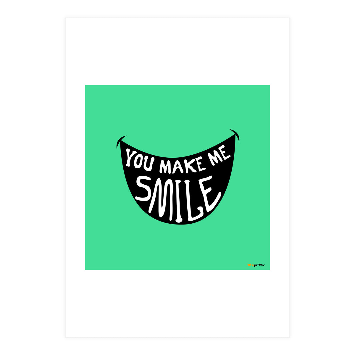 You Make Me Smile (Print Only)
