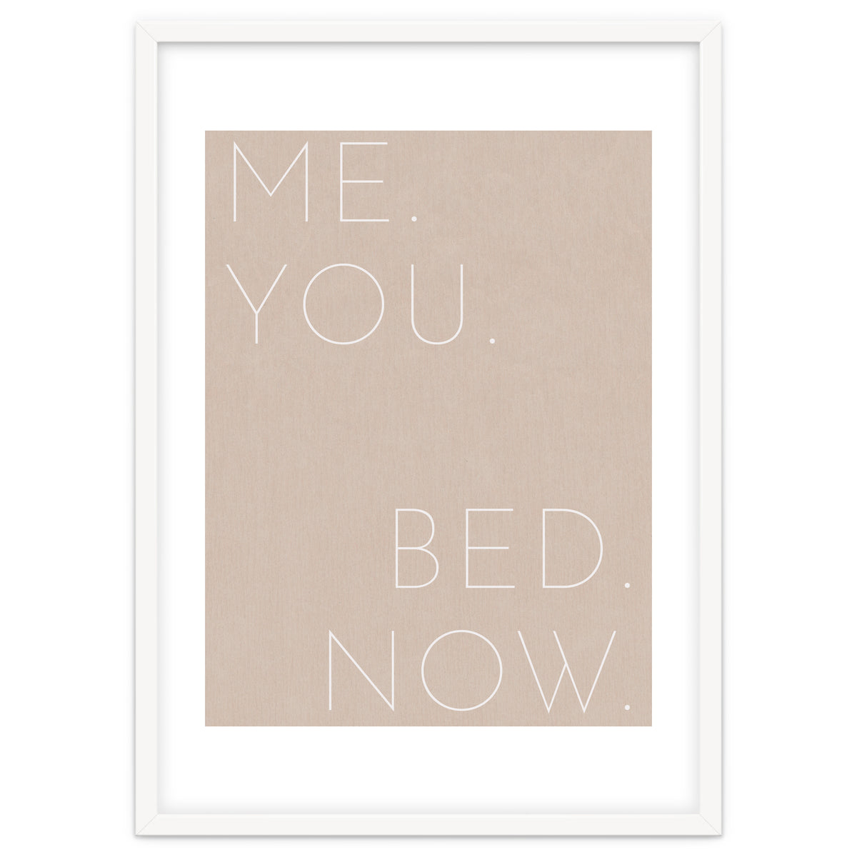 Me You Bed Now Beige