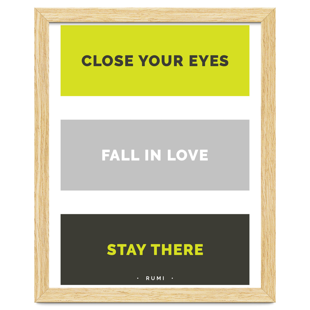 Close Your Eye, Fall In Love, Stay There - Rumi Quote Typography