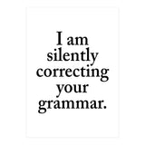 I Am Silently Correcting Your Grammar (Print Only) thumbnail