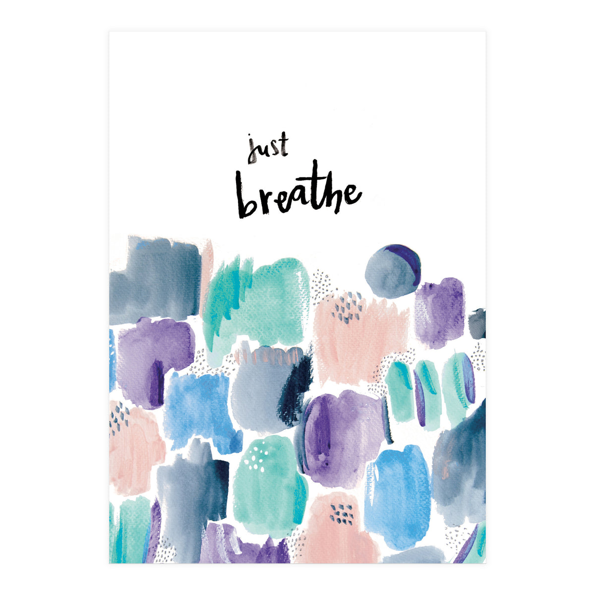 Abstract Shapes - Just breathe (Print Only)