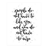 People Do Not Have to Like You and You Do Not Have to Care (Print Only) thumbnail