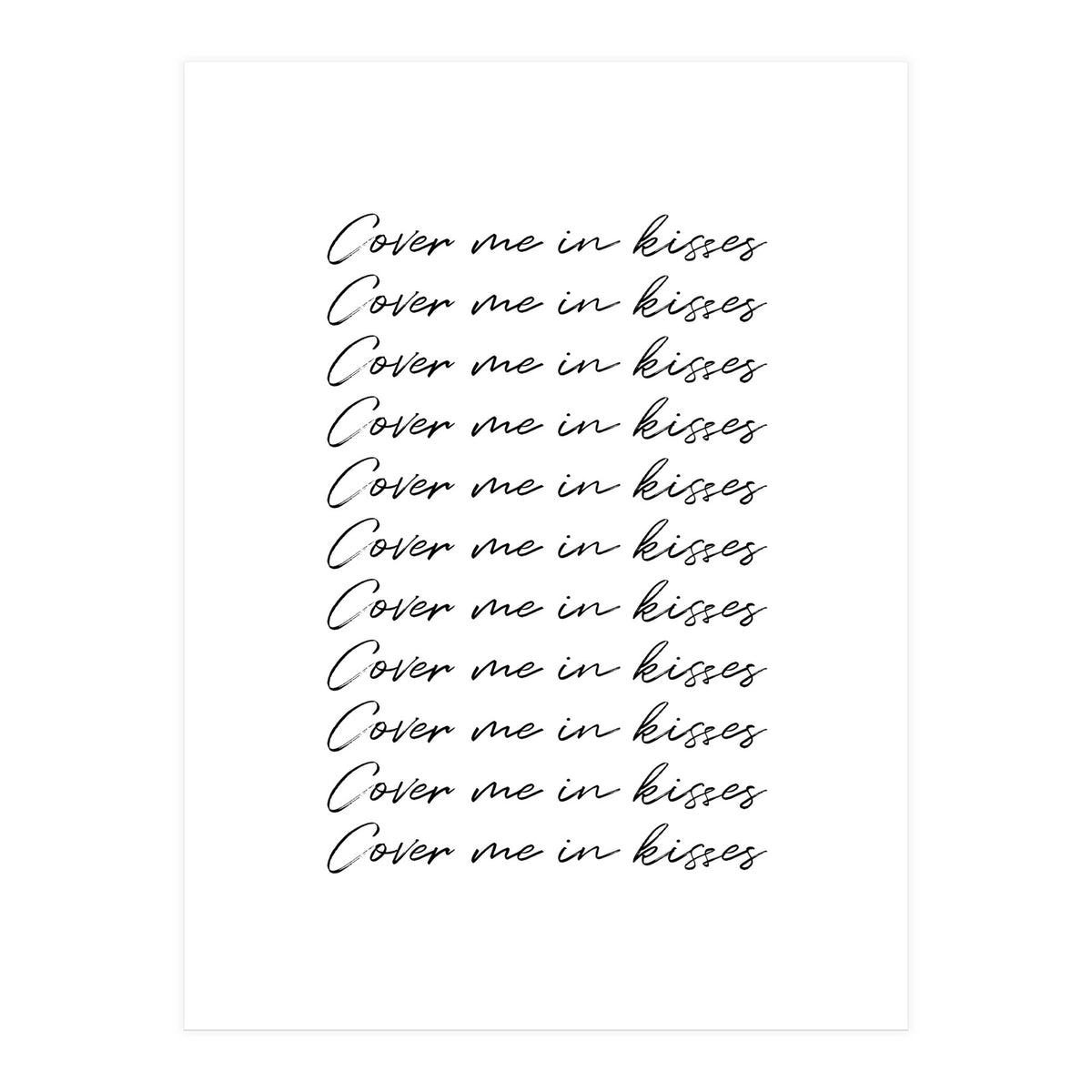 Cover Me In Kisses (Print Only)