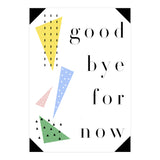 goodbye for now (Print Only) thumbnail