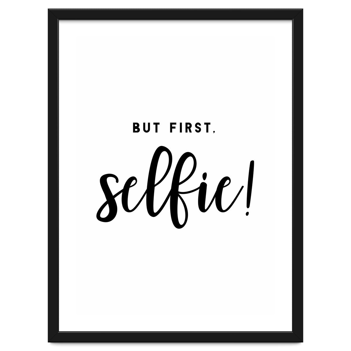 But First Selfie