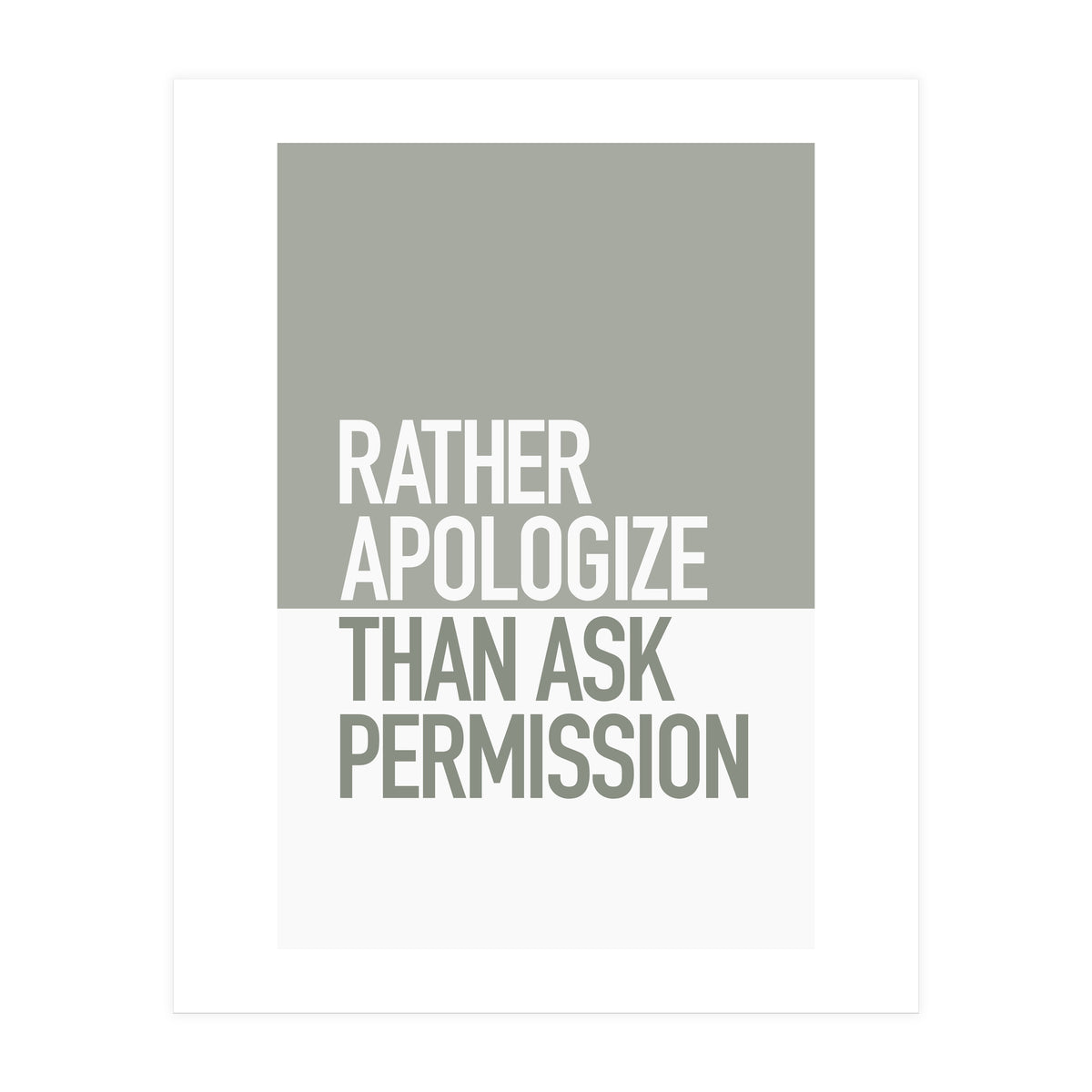 RATHER APOLOGIZE (Print Only)