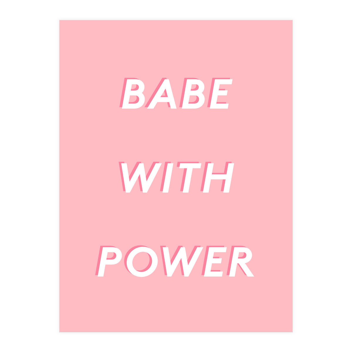 Babe With Power (Print Only)