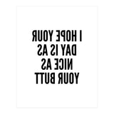 I Hope Your Day Is As Nice As Your Butt Mirror (Print Only) thumbnail