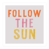 Follow The Sun (Print Only) thumbnail