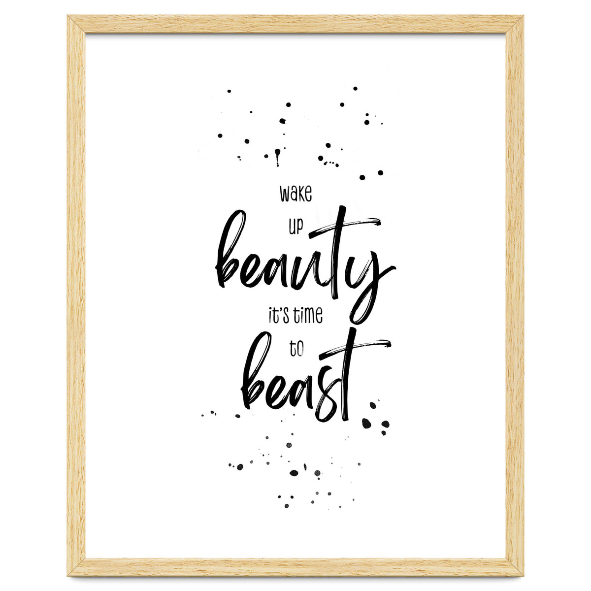 Wake up beauty it’s time to beast