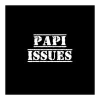 Papi Issues - Latin daddy issues (Print Only)