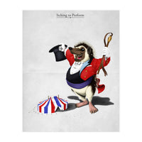 Itching To Perform (Print Only)