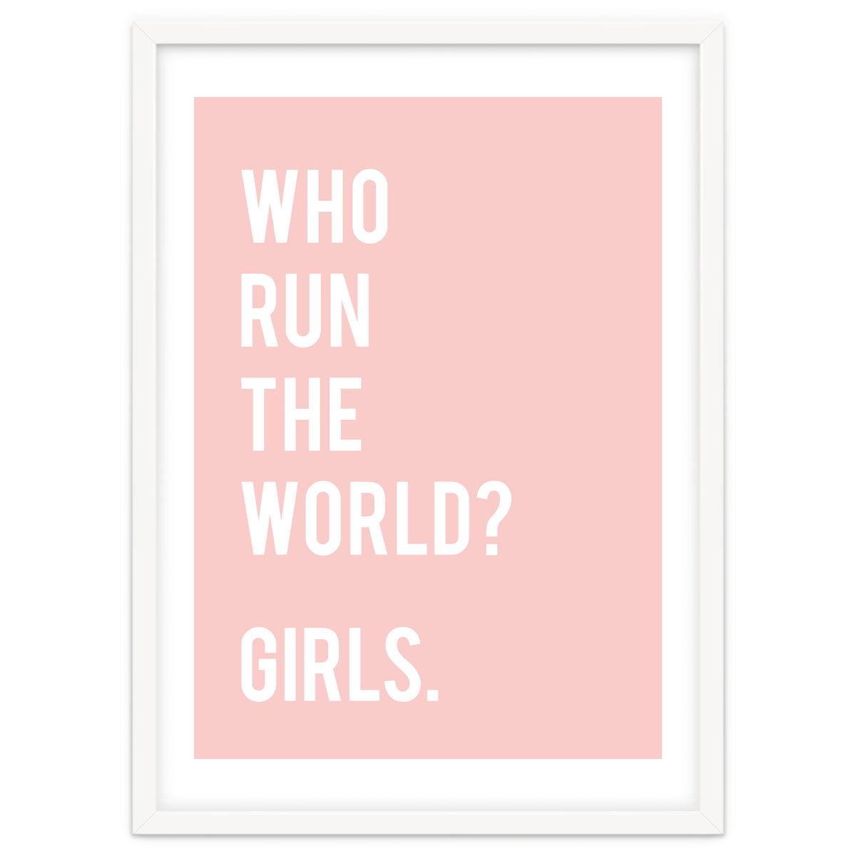 Who Run The World? Girls.