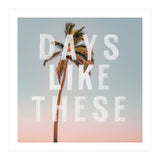 Days Like These  (Print Only) thumbnail