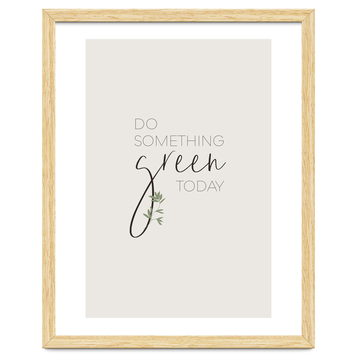Do something green today