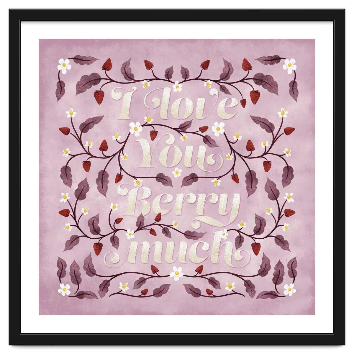 I Love You Berry Much