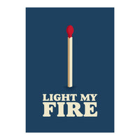Light My Fire (Print Only)