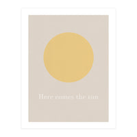 Here Comes The Sun (Print Only)
