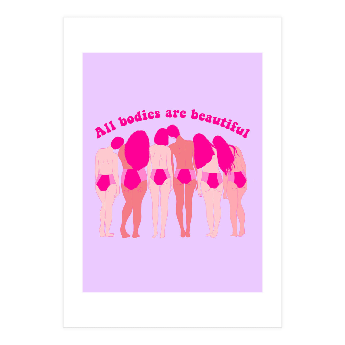 All Bodies Are Beautiful (Print Only)