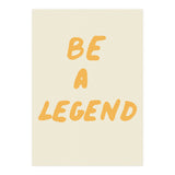 Be a Legend (Print Only) thumbnail