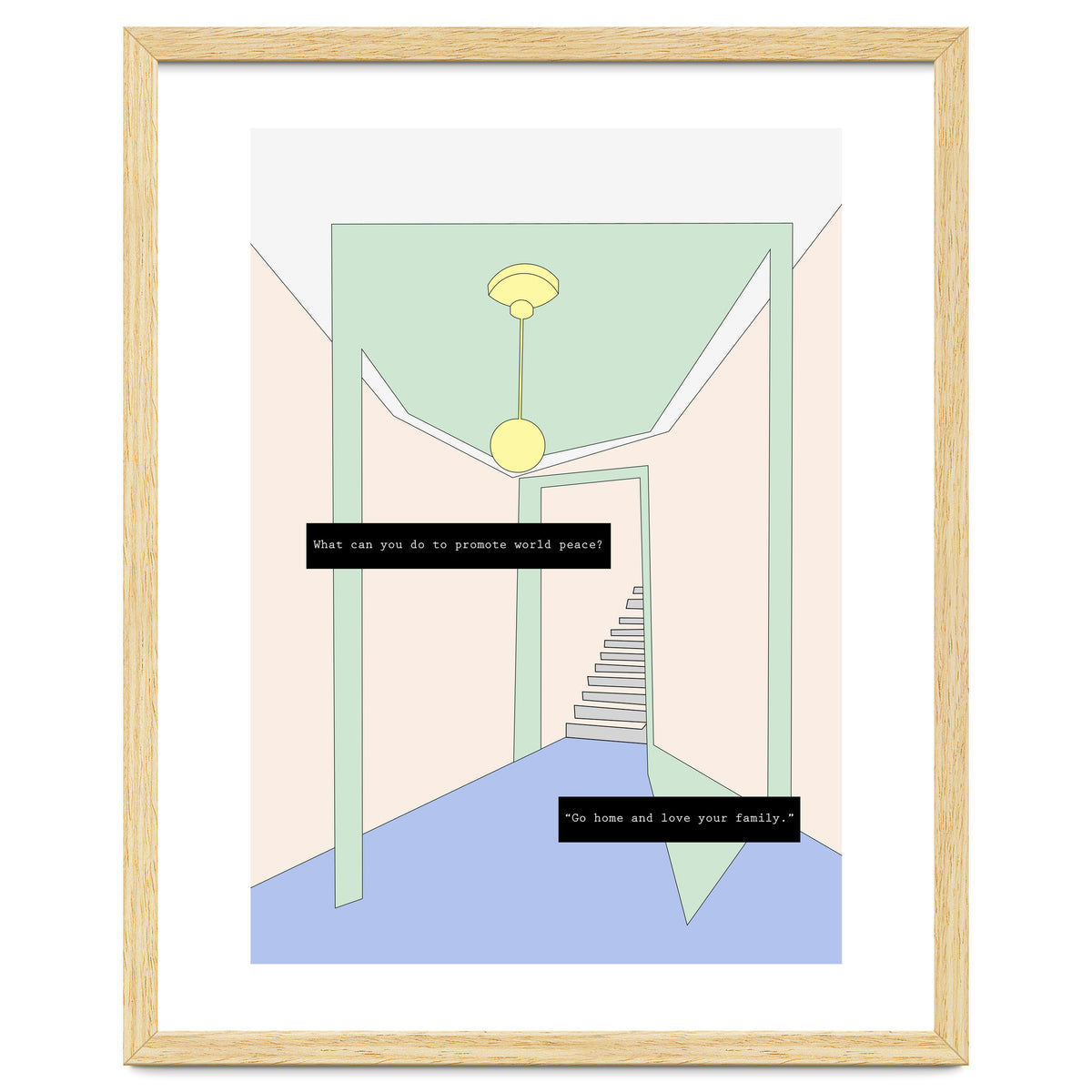 Go home and love your family