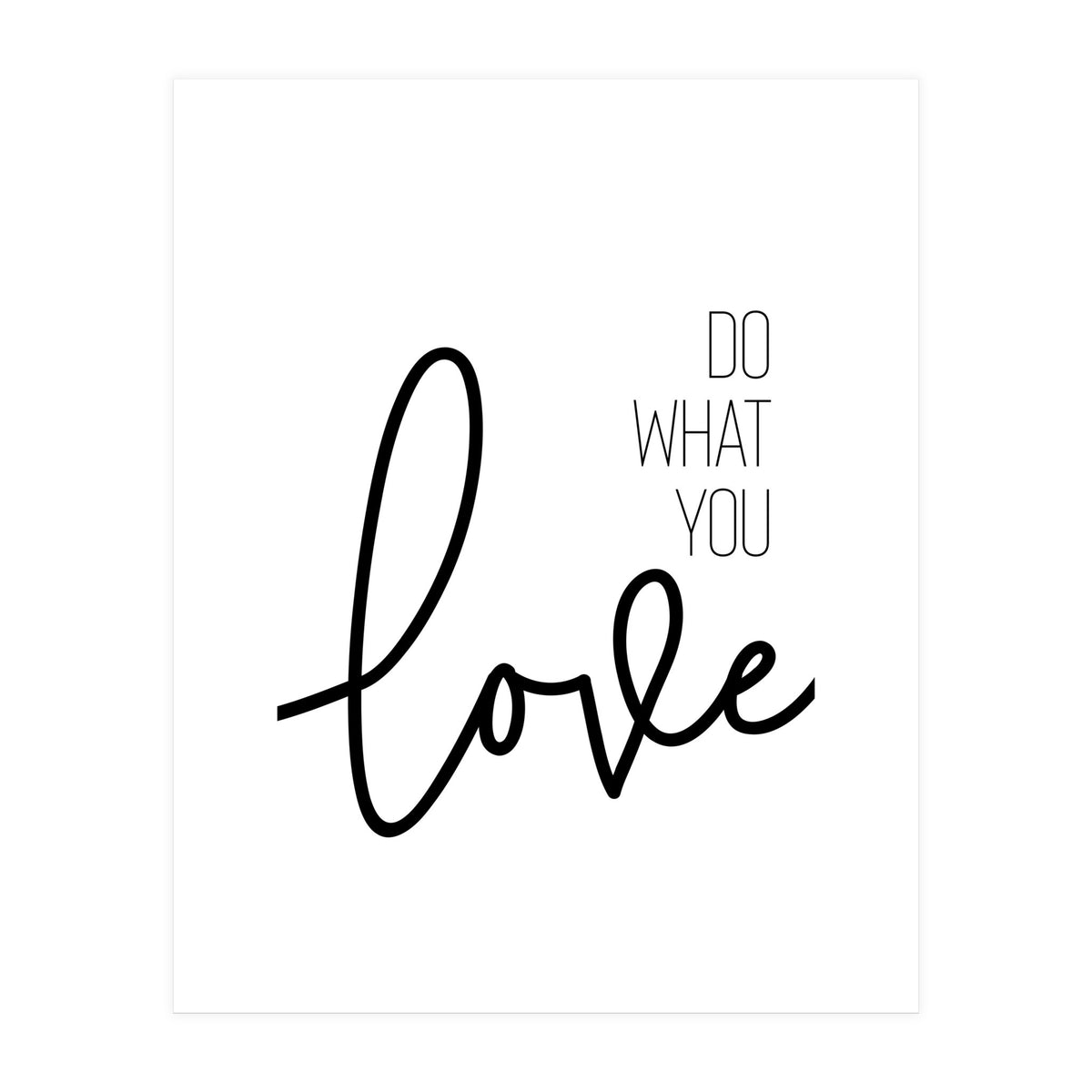 Do what you love (Print Only)