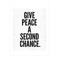 Give Peace A Second Chance (Print Only)