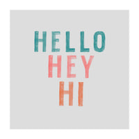 Hello, Hey, Hi (Print Only)