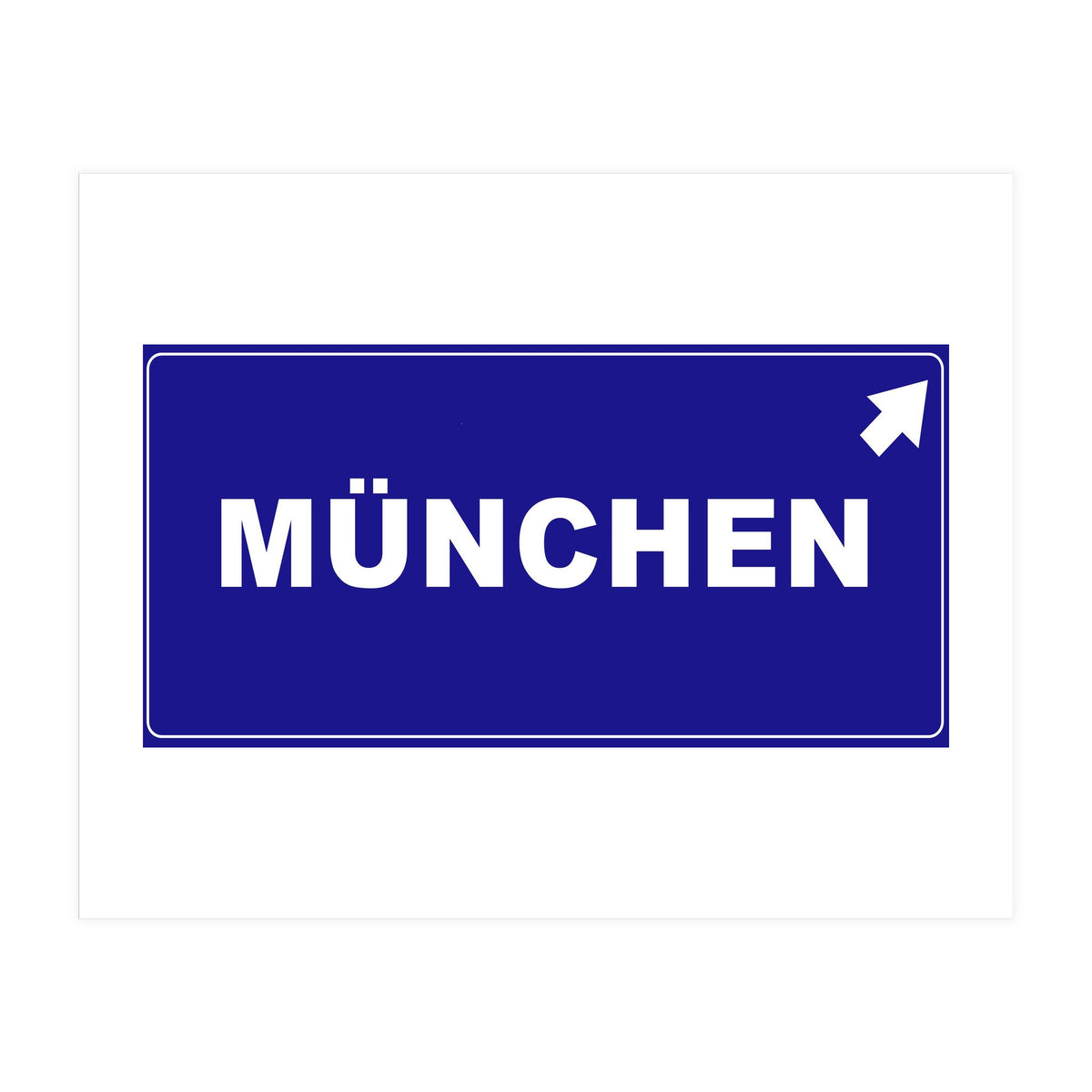 Let`s go to Munchen, Germany! Blue road sign (Print Only)