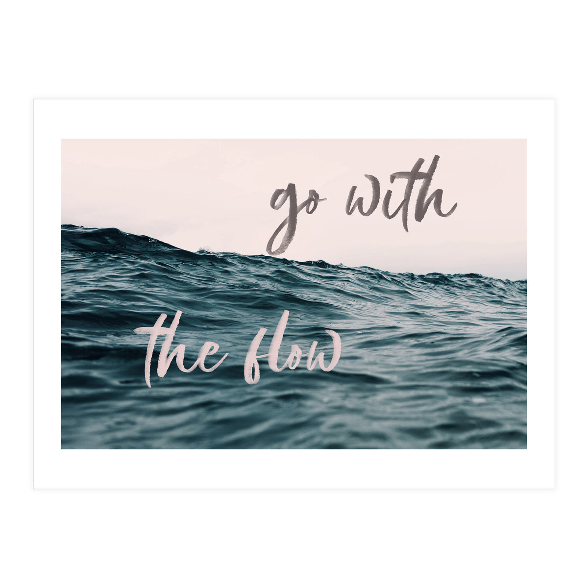 Go With The Flow (Print Only)