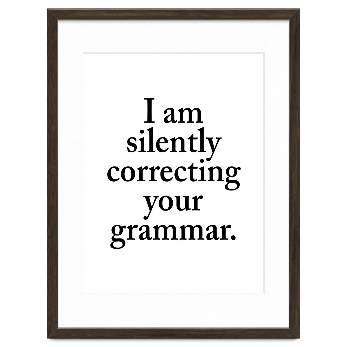 I Am Silently Correcting Your Grammar