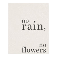 No Rain, No Flowers (Print Only)