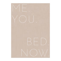 Me You Bed Now Beige (Print Only)