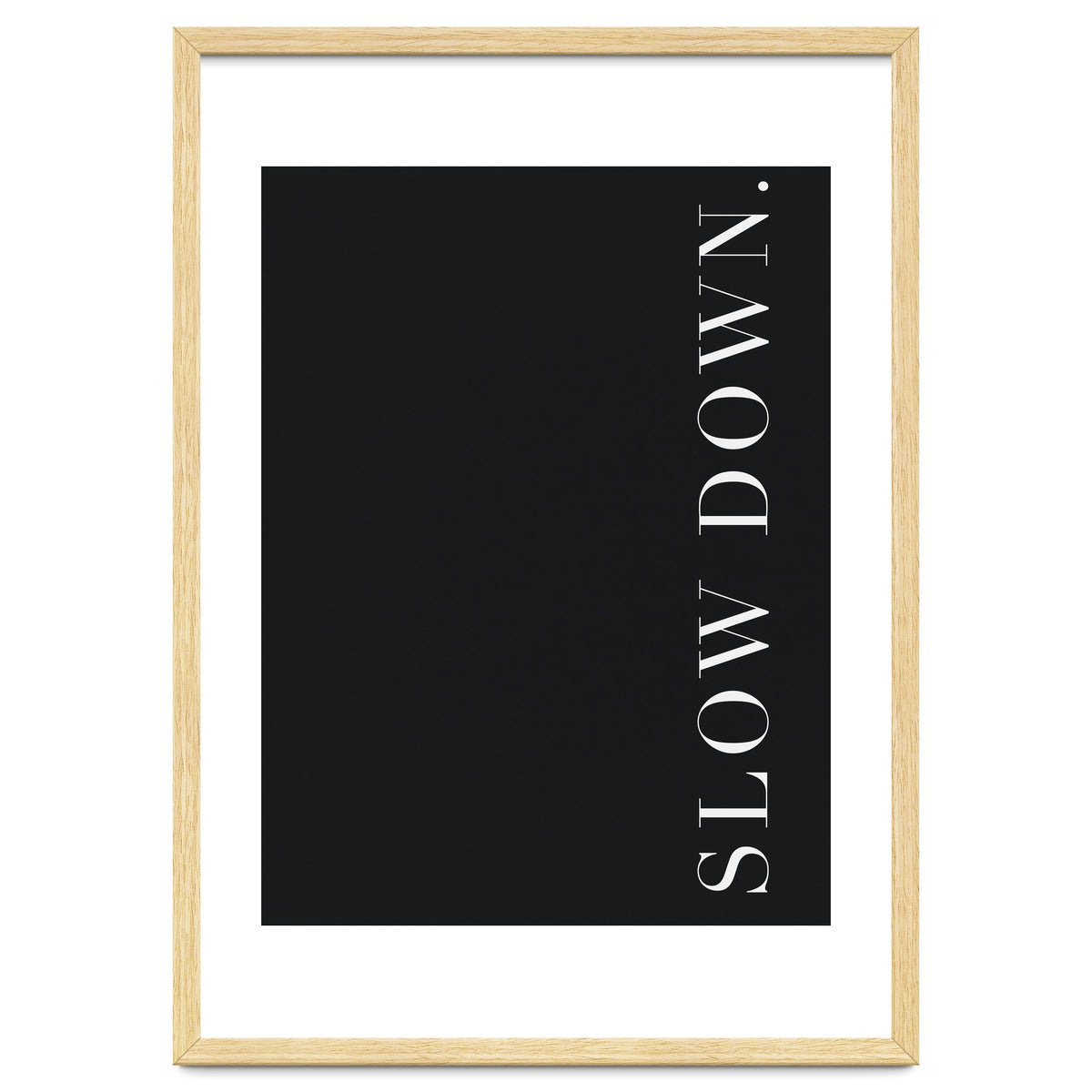 Slow Down Black