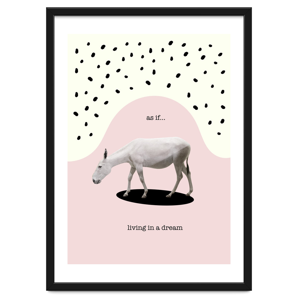 as if... living in a dream