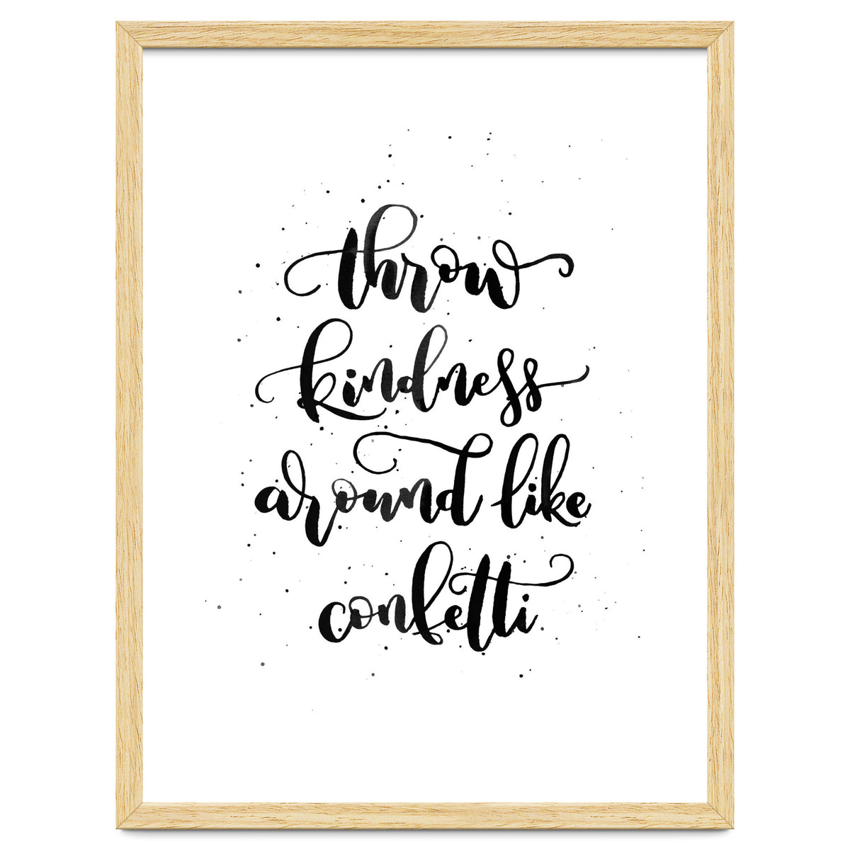 Throw Kindness Around Like Confetti