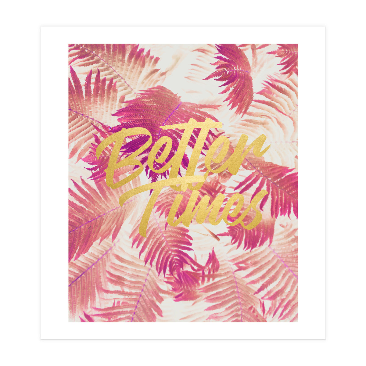 Better Times (Print Only)