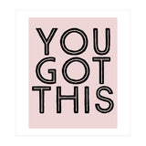 You Got This  (Print Only) thumbnail