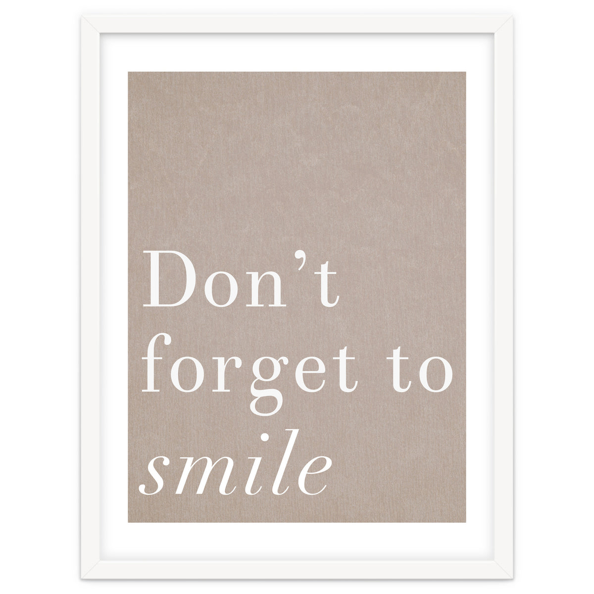 Don't Forget To Smile
